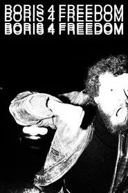 BORIS 4 FREEDOM movie poster