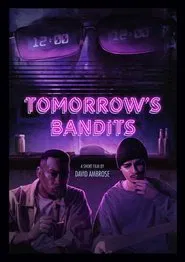 Poster do filme Tomorrow's Bandits