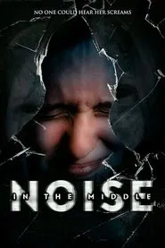 Noise in the Middle movie poster