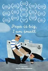 Poster do filme Papa is Big, I Am Small