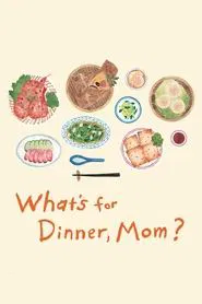 What's for Dinner, Mom? movie poster