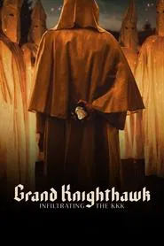 Grand Knighthawk: Infiltrating The KKK movie poster