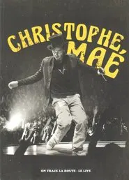 Christophe Mae - On Trace la Route movie poster