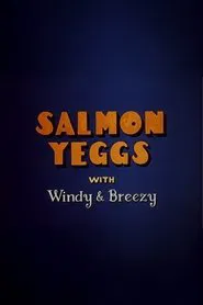 Salmon Yeggs movie poster