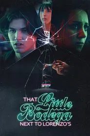 That Little Bodega Next To Lorenzo's movie poster