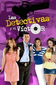 Las Detectivas y El Víctor tv show poster