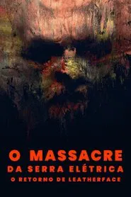 Poster do filme O Massacre da Serra Elétrica: O Retorno de Leatherface
