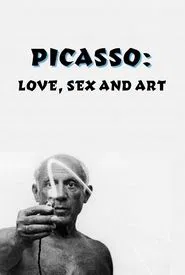 Picasso: Love, Sex and Art movie poster