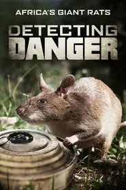 Poster do filme Detecting Danger: Africa's Giant Rats