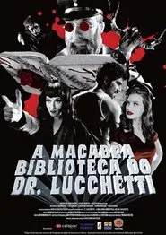 Dr. Lucchetti's Macabre Atheneum movie poster