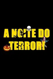A Noite do Terror! movie poster
