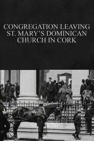 Congregation Leaving St. Mary's Dominican Church in Cork movie poster