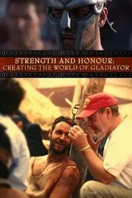 Strength and Honor: Creating the World of 'Gladiator' movie poster