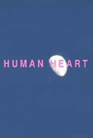 HUMAN HEART movie poster