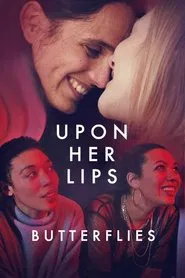 Poster do filme Upon Her Lips: Butterflies