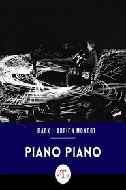 Poster do filme Babx & Adrien Mondot : Piano Piano