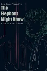 The Elephant Might Know movie poster