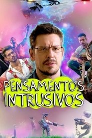 Pensamentos Intrusivos: O Filme movie poster