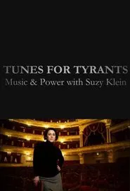 Tunes for Tyrants: Music and Power with Suzy Klein tv show poster