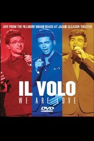 Il Volo: We Are Love - Live From The Fillmore Miami Beach 2013 movie poster