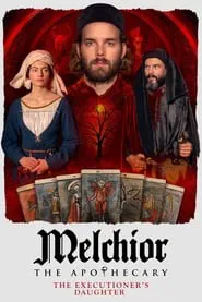 Melchior the Apothecary: The Executioner's Daughter movie poster