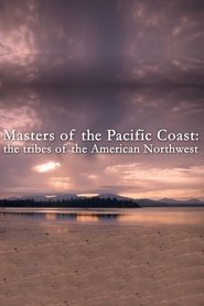 Masters of the Pacific Coast: The Tribes of the American Northwest tv show poster