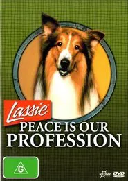 Lassie: Peace Is Our Profession movie poster