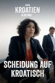 Der Kroatien-Krimi: Scheidung auf Kroatisch movie poster