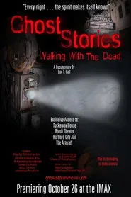 Ghost Stories: Walking With The Dead movie poster