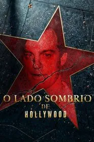 Poster da série O Lado Sombrio de Hollywood