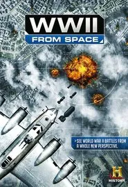 Poster do filme A Segunda Guerra Mundial Vista do Espaço