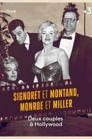 Signoret et Montand, Monroe et Miller : Deux couples à Hollywood movie poster
