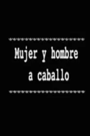 Mujer y hombre a caballo movie poster