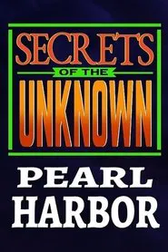 Secrets of the Unknown: Pearl Harbor movie poster