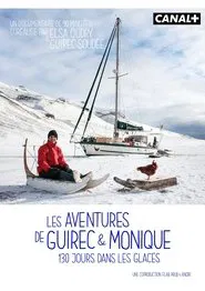 Les aventures de Guirec & Monique, 130 jours dans les glaces movie poster