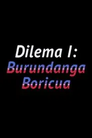 Dilema I: Burundanga boricua movie poster