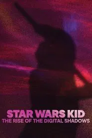 Star Wars Kid: The Rise of the Digital Shadows movie poster