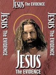 Jesus: The Evidence tv show poster