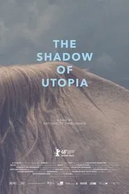 The Shadow of Utopia movie poster