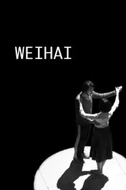 Weihai movie poster