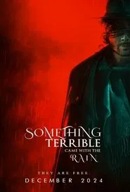 Something Terrible Came with the Rain movie poster