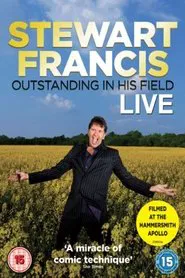 Stewart Francis - Outstanding in His Field movie poster