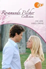 Rosamunde Pilcher: Die Liebe ihres Lebens movie poster