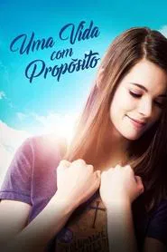Poster do filme Uma Vida Com Propósito