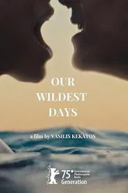 Our Wildest Days movie poster