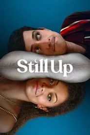 Still Up tv show poster