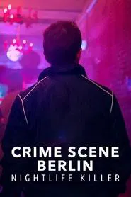Crime Scene Berlin: Nightlife Killer tv show poster