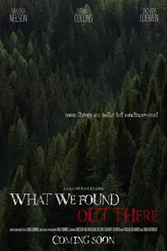 What We Found Out There movie poster