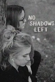 No Shadows Left movie poster