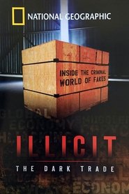 Illicit: The Dark Trade movie poster